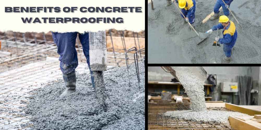 Benefits of Concrete Waterproofing