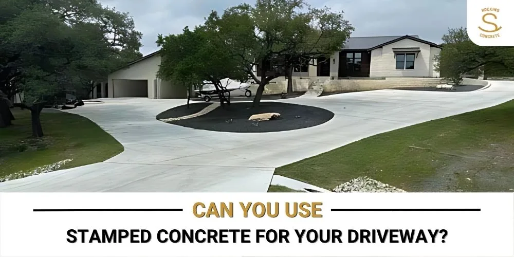 Can You Use Stamped Concrete for your driveway